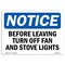 Signmission OSHA Notice Sign, 10" Height, Aluminum, Before Leaving Turn Off Fan And Stove Lights Sign, Landscape OS-NS-A-1014-L-10326 - alternate 1